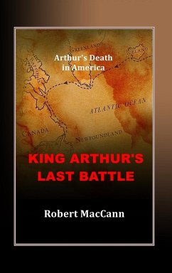 King Arthur's Last Battle - Maccann, Robert