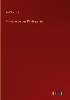 Physiologie des Kindesalters - Vierordt, Karl