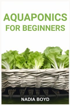 AQUAPONICS FOR BEGINNERS - Boyd, Nadia