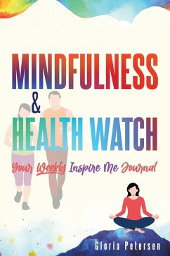 MINDFULNESS & HEALTH WATCH - Petersen, Gloria