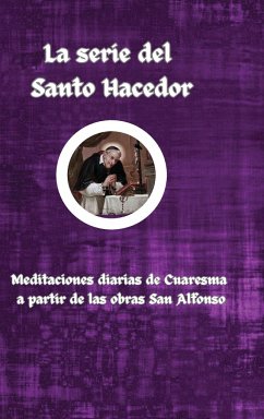 La serie del Santo Hacedor - Liguori, San Alfonso