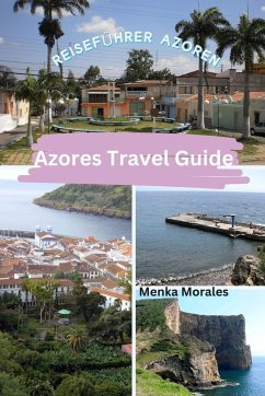 Azores Travel Guide - Morales, Menka