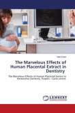 The Marvelous Effects of Human Placental Extract in Dentistry