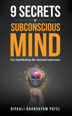 9 Secrets of Subconscious Mind - Patel, Dipaali Ghanshyam