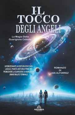 Il Tocco Degli Angeli - La Magia Della Guarigione Celeste - Alforrez, Ian