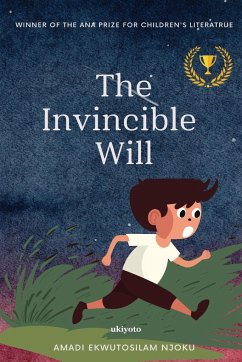 The Invincible Will - Amadi Ekwutosilam Njoku