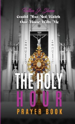 The Holy Hour Prayer Book - Sheen, Fulton J.