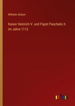 Kaiser Heinrich V. und Papst Paschalis II. im Jahre 1112