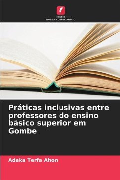 Práticas inclusivas entre professores do ensino básico superior em Gombe - Terfa Ahon, Adaka