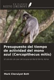 Presupuesto del tiempo de actividad del mono azul (Cercopithecus mitis)