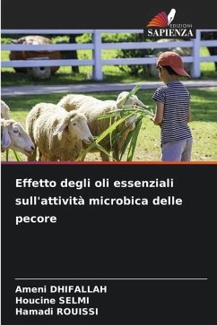 Effetto degli oli essenziali sull'attività microbica delle pecore - DHIFALLAH, Ameni;Selmi, Houcine;Rouissi, Hamadi