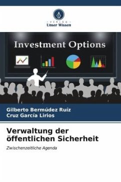 Verwaltung der öffentlichen Sicherheit - Bermúdez Ruíz, Gilberto;García Lirios, Cruz