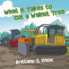 What It Takes to Cut a Walnut Tree (eBook, ePUB) - Knox, Brittany S.