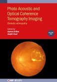 Photo Acoustic and Optical Coherence Tomography Imaging, Volume 1 (eBook, ePUB) Photo Acoustic and Optical Coherence Tomography Imaging, Volume 1 (eBook, ePUB)