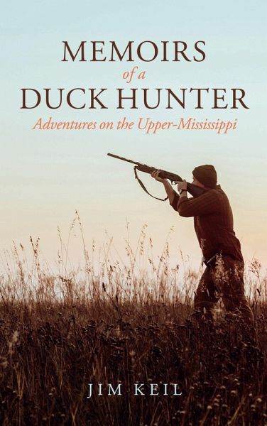 Memoirs of a Duck Hunter (eBook, ePUB) Memoirs of a Duck Hunter (eBook, ePUB)