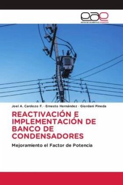 REACTIVACIÓN E IMPLEMENTACIÓN DE BANCO DE CONDENSADORES - Cardozo F., Joel A.;Hernández, Ernesto;Pineda, Giordani