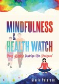 MINDFULNESS & HEALTH WATCH