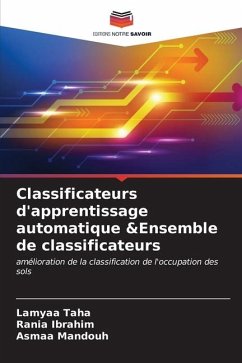 Classificateurs d'apprentissage automatique &Ensemble de classificateurs - Taha, Lamyaa;Ibrahim, Rania;Mandouh, Asmaa