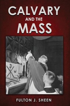 Calvary and the Mass - Sheen, Fulton J.; Smith, Allan