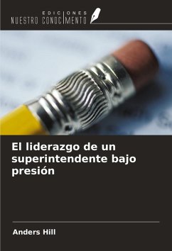 Cover El liderazgo de un superintendente bajo presión