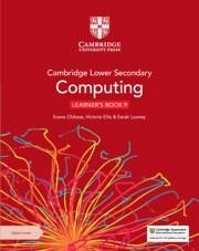 Cambridge Lower Secondary Computing Learner's Book 9 with Digital Access (1 Year) - Chikasa, Evans; Ellis, Victoria; Lawrey, Sarah
