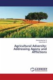 Agricultural Adversity: Addressing Agony and Afflictions