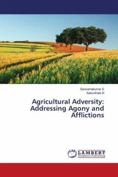 Agricultural Adversity: Addressing Agony and Afflictions - S, Saravanakumar;N, Sakunthala