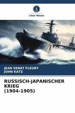 RUSSISCH-JAPANISCHER KRIEG (1904-1905) - Sénat Fleury, Jean;Katz, John