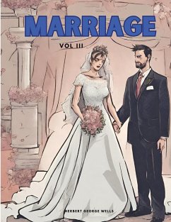 Marriage, Vol III - Herbert George Wells