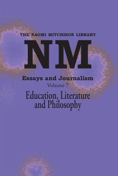Essays and Journalism, Volume 7 - Mitchison, Naomi