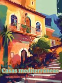 Casas mediterrâneas Livro de colorir para amantes de férias e arquitetura Designs criativos para relaxamento