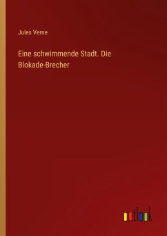 Eine schwimmende Stadt. Die Blokade-Brecher