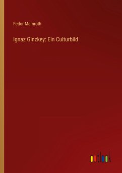 Ignaz Ginzkey: Ein Culturbild