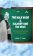 The Holy Hour and Calvary and the Mass - Bild 1