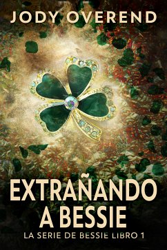 Extrañando a Bessie (eBook, ePUB) - Overend, Jody