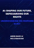 AI: Shaping Our Future, Safeguarding Our Rights (1A, #1) (eBook, ePUB)