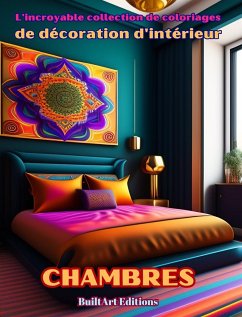 L'incroyable collection de coloriages de décoration d'intérieur - Editions, Builtart