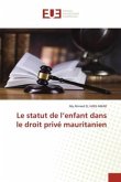 Le statut de l¿enfant dans le droit privé mauritanien