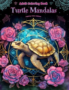 Turtle Mandalas Adult Coloring Book Anti-Stress and Relaxing Mandalas to Promote Creativity - Editions, Inspiring Colors