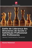 Estilo de Liderança dos Directores de Escola e Satisfação Profissional dos Professores