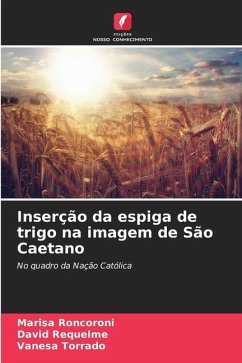 Inserção da espiga de trigo na imagem de São Caetano - Roncoroni, Marisa;Requelme, David;Torrado, Vanesa
