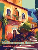 Mediterranean Houses Coloring Book for Vacation and Architecture Lovers Amazing Designs for Total Relaxation