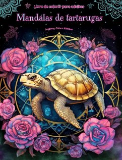 Mandalas de tartarugas   Livro de colorir para adultos   Imagens antiestresse para estimular a criatividade - Editions, Inspiring Colors