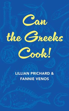 Can the Greeks Cook - Prichard Venos, Fannie And Lillian
