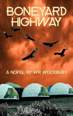 Boneyard Highway (eBook, ePUB) - Woodbury, Wr
