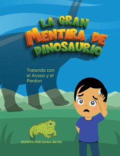 La Gran Mentira De Dinosaurio - Reyes, Diana