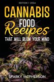 CANNABIS FOOD RECIPES THAT WILL BLOW YOUR MIND