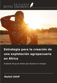 Cover Estrategia para la creación de una explotación agropecuaria en África