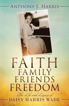 Faith, Family, Friends, Freedom - Harris, Anthony J