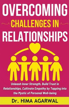 Overcoming Challenges In Relationships - Agarwal, Hima